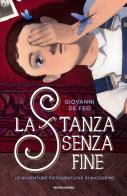 La stanza senza fine. Le avventure fotografiche di Nicodemo di Giovanni De Feo edito da Mondadori