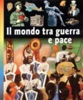 Il mondo tra guerra e pace edito da San Paolo Edizioni