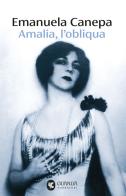 Amalia, l'obliqua di Emanuela Canepa edito da Guanda