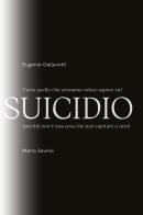 Tutto quello che avremmo voluto sapere sul suicidio di Eugenio Gallavotti, Mario Savino edito da Youcanprint