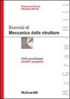 Esercizi di meccanica delle strutture di Francesco Cesari, Vincenzo Dal Re edito da McGraw-Hill Education