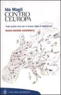 Contro l'Europa. Tutto quello che non vi hanno detto di Maastricht di Ida Magli edito da Bompiani