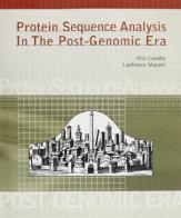 Protein sequence analysis in the post-genomic era di Rita Casadio, Lanfranco Masotti edito da CLUEB
