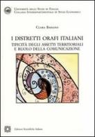 I distretti orafi italiani di Clara Bassano edito da Edizioni Scientifiche Italiane