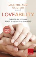LoveAbility. L'assistenza sessuale per le persone con disabilità edito da Erickson