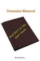 Racconti di vita... quasi vissuta di Domenico Mancusi edito da Aletti