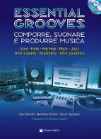 Essential grooves. Comporre, suonare e produrre musica. Con CD-Audio. Con DVD Audio di Dan Moretti, Matthew Nicholl, Oscar Stagnaro edito da Volontè & Co