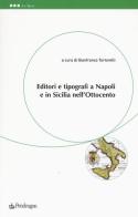 Editori e tipografi a Napoli e in Sicilia nell'Ottocento edito da Pendragon
