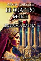 Le quattro morti di Postumia Sabina di Alberto Costantini edito da Gilgamesh Edizioni