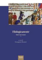 Filologicamente. Studi e testi romanzi vol.5 edito da Bononia University Press