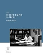 Il libro d'arte in Italia (1935-1965) edito da Scuola Normale Superiore