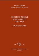 Corrispondenze e documenti 1901-1925 vol.2 di Rudolf Steiner, Marie Steiner von Sivers edito da Editrice Antroposofica