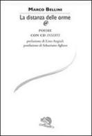 La distanza delle orme. Con CD Audio di Marco Bellini edito da La Vita Felice