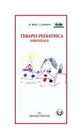 Terapia pediatrica essenziale di Massimo Resti, Giuseppe Indolfi edito da Idelson-Gnocchi