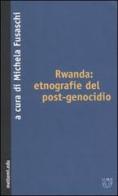 Rwanda: etnografie del post-genocidio edito da Meltemi