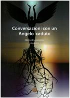 Conversazioni con un angelo caduto di Augustin Itzcoatl Papalotzin edito da Sulla Rotta del Sole