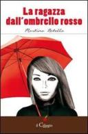 La ragazza dall'ombrello rosso di Martina Natella edito da Il Ciliegio