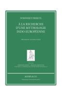À la recherche d'une mythologie indo-européenne di Dominique Briquel edito da Agorà & Co. (Lugano)