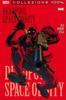 Space oddity. Deadpool vol.6 di Daniel Way, Carlo Barberi, Sheldon Vella edito da Panini Comics