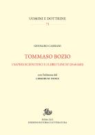 Tommaso Bozio. I saperi scientifici e i libri «lincei» (1548-1610). Con l'edizione del Librorum Index di Gennaro Cassiani edito da Storia e Letteratura