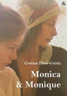 Monica & Monique di Cosimo Dino-Guida edito da NETtarget