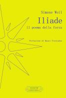 Iliade. Il poema della forza di Simone Weil edito da Farinaeditore