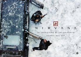 Nirvana: la creazione di un universo. Scatti dal set di Lucia Pavan edito da CG Entertainment srl