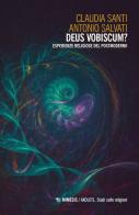 Deus vobiscum? Esperienze religiose del postmoderno di Claudia Santi, Antonio Salvati edito da Mimesis