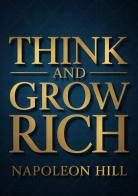 Think and grow rich di Napoleon Hill edito da StreetLib