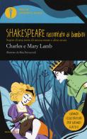 Sogno di una notte di mezza estate e altre storie. Shakespeare raccontato ai bambini di Charles Lamb, Mary Ann Lamb edito da Mondadori