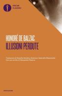 Le illusioni perdute di Honoré de Balzac edito da Mondadori
