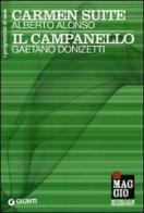 Carmen Suite: Alberto Alonso. Il campanello: Gaetano Donizetti edito da Giunti Editore