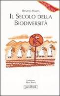 Il secolo della biodiversità di Renato Massa edito da Jaca Book