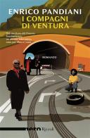I compagni di Ventura di Enrico Pandiani edito da Rizzoli