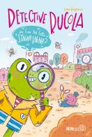 Che fine ha fatto Stagno Lagno? Detective Rucola. Ediz. a colori di Irma Ruggiero edito da Mimebù