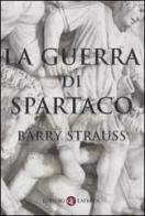 La guerra di Spartaco di Barry Strauss edito da Laterza