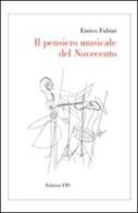 Il pensiero musicale del Novecento di Enrico Fubini edito da Edizioni ETS