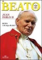 Beato Giovanni Paolo II. Ediz. spagnola edito da Bonechi