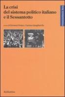 La crisi del sistema politico italiano e il Sessantotto edito da Rubbettino