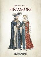 Fin'amors di Ermanno Ronco edito da Abrabooks