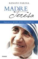 Madre Teresa di Renato Farina edito da Piemme