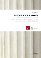 Oltre la lezione. L'integrazione affettiva come motore di Emad Matta edito da Erickson