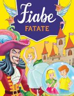 Fiabe fatate. Ediz. illustrata edito da Crescere