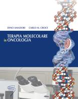 Terapia molecolare in oncologia edito da Poletto Editore