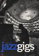 Pino Ninfa. Jazz Giggs. 1983-2013 edito da Casadeilibri