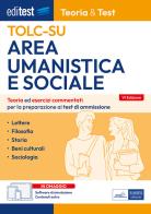 Editest TOLC-SU Area umanistica e sociale. Teoria ed esercizi commentati per la preparazione ai test di ammissione. Con software di simulazione edito da Editest