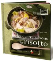 Les quatre saisons du risotto di Franco Luise edito da Bibliotheca Culinaria
