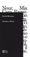Lettere a Nour di Rachid Benzine edito da Luca Sossella Editore