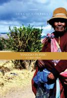 Viaggio in Perù e i suoi colori di Sergio Corbella edito da Elpo Edizioni