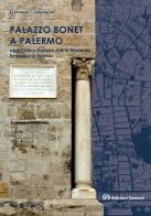 Palazzo Bonet a Palermo. Oggi Civica Galleria d'Arte Moderna Empedocle Restivo di Giovanni Cardamone edito da Edizioni Caracol